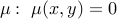 mu: mu(x,y)=0